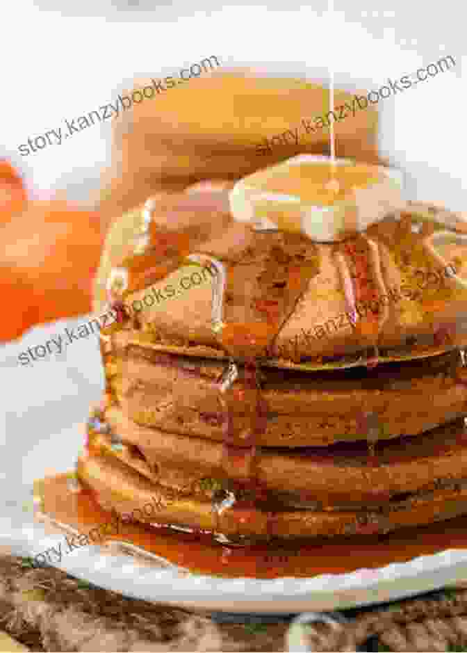 A Stack Of Fluffy Pumpkin Spice Pancakes With A Drizzle Of Maple Syrup And A Sprinkle Of Pecans The Pumpkin Spice Cookbook: Over 20 Delicious And Easy To Make Recipes For The Pumpkin Spice Love In Your Life