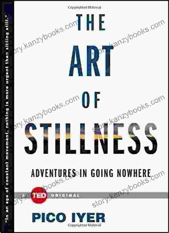 Adventures In Going Nowhere Book Cover The Art Of Stillness: Adventures In Going Nowhere (TED Books)