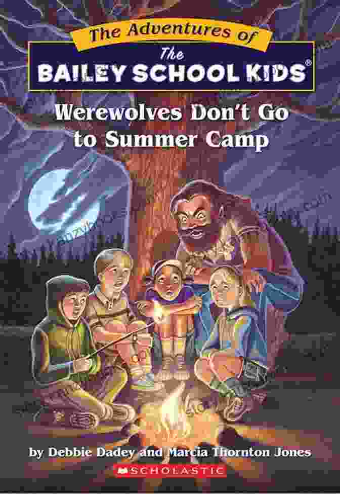 An Image Of The Book Werewolves Don't Go To Summer Camp Werewolves Don T Go To Summer Camp (Adventures Of The Bailey School Kids #2)