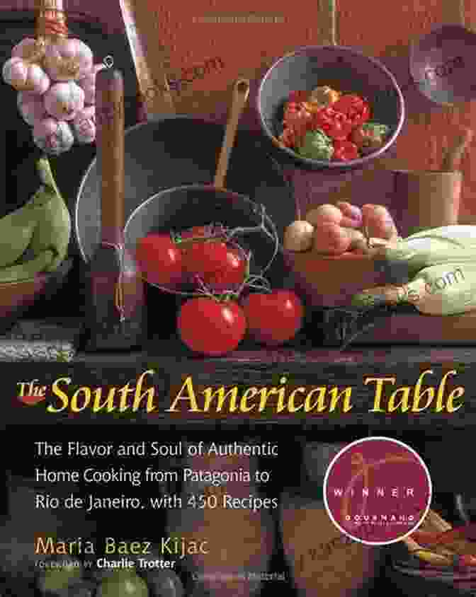 Chilean Ceviche The South American Table: The Flavor And Soul Of Authentic Home Cooking From Patagonia To Rio De Janeiro With 450 Recipes (NYM Series)