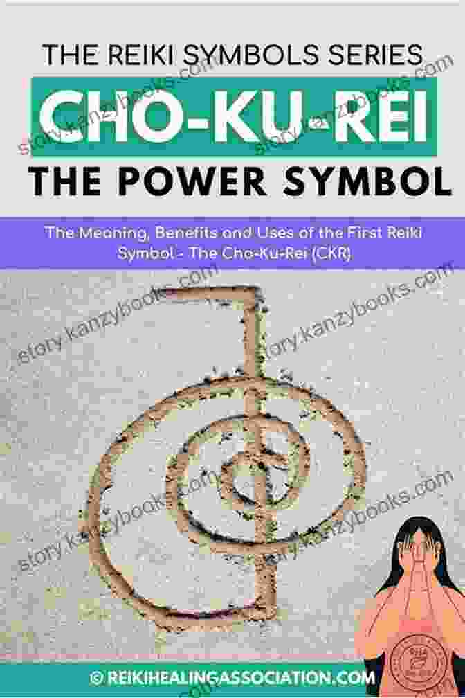 Cho Ku Rei Symbol For Power And Protection Advanced Reiki Healing: Enhance Your Skills In Reiki Healing Symbol Activations Distance Healing Angelic Reiki Crystal Healing And More (Spiritual Healing)