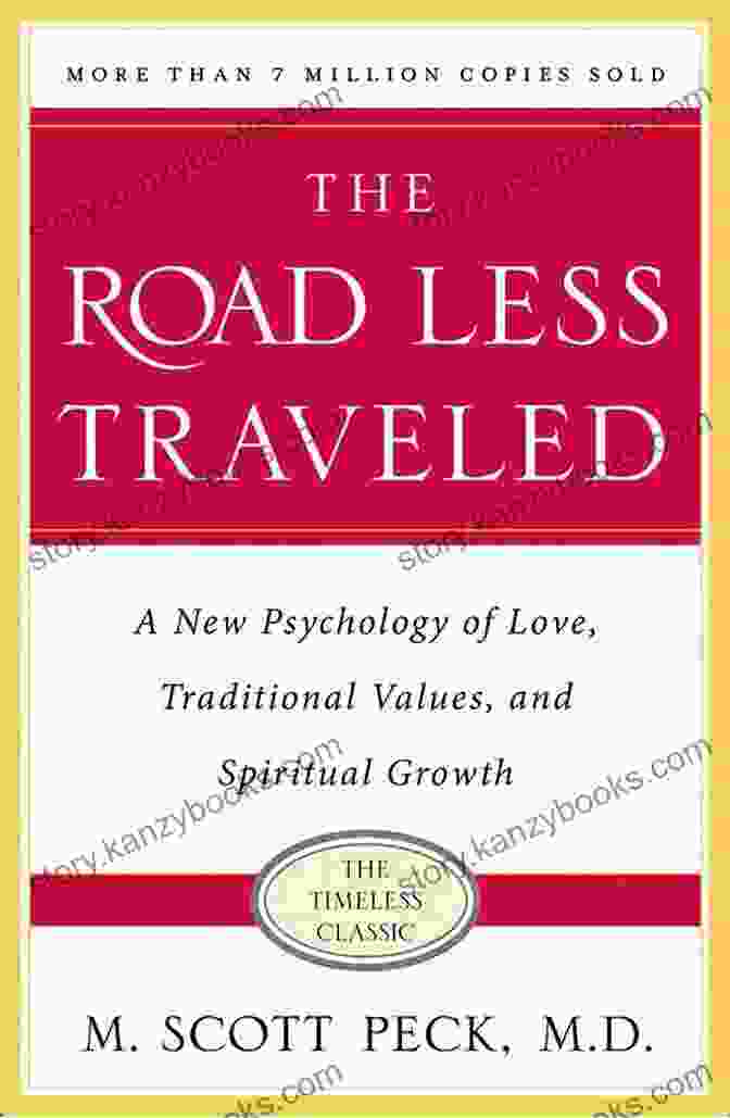 Path To Fulfillment Through Self Discovery In 'The Road Less Traveled' The Road Less Traveled: A New Psychology Of Love Traditional Values And Spiritual Growth