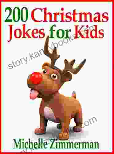 200 Christmas Jokes For Kids Michelle Zimmerman