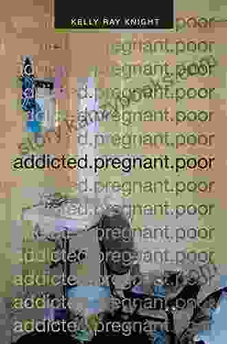 addicted pregnant poor (Critical Global Health: Evidence Efficacy Ethnography)