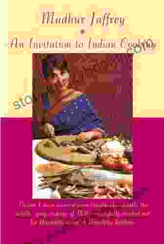 An Invitation to Indian Cooking: A Cookbook