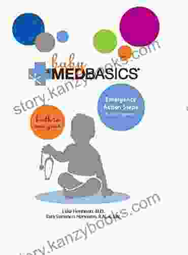 Baby Medbasics: Lifesaving Action Steps At Your Fingertips: Birth To One Year