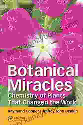 Botanical Miracles: Chemistry Of Plants That Changed The World