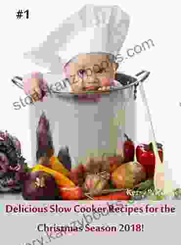 Delicious Slow Cooker Recipes For The Christmas Season 2024 (Christmas Slow Cooker Recipes 1)