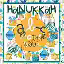 Hanukkah ABC Picture : A Colorful First Hanukkah Alphabet From A To Z The Perfect Gift For Preschoolers And Toddlers To Celebrate The Jewish Holiday Of Hanukkah