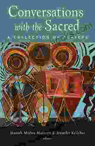 Conversations With The Sacred: A Collection Of Prayers