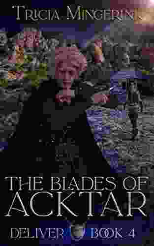 Deliver (The Blades Of Acktar 4)