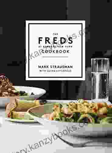 The Freds At Barneys New York Cookbook