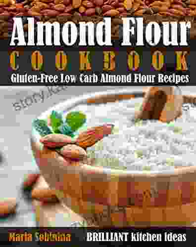 Almond Flour Cookbook: Gluten Free Low Carb Almond Flour Recipes