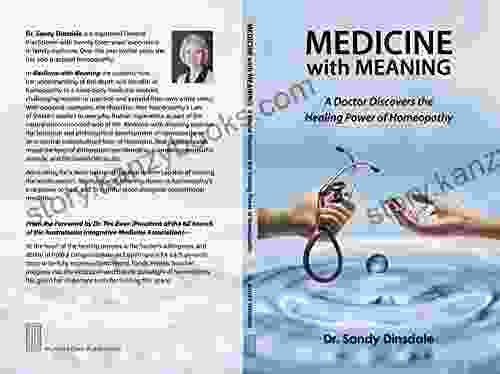 Medicine With Meaning: A Doctor Discovers The Healing Power Of Homeopathy