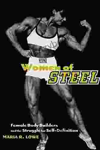 Women Of Steel: Female Bodybuilders And The Struggle For Self Definition (Cambridge Texts In Hist Of Pol Thought)