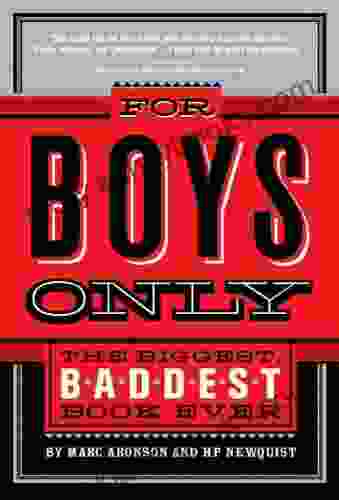 For Boys Only: The Biggest Baddest Ever