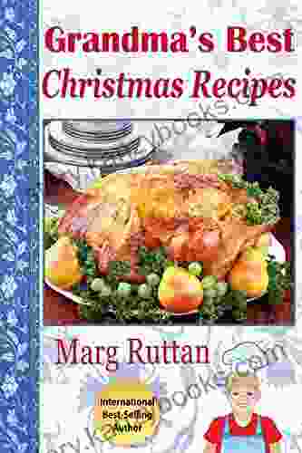 Grandma S Best Christmas Recipes (Grandma S Best Recipes 8)