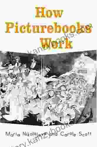 How Picturebooks Work (Children S Literature And Culture)