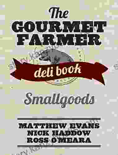 The Gourmet Farmer Deli Book: Smallgoods