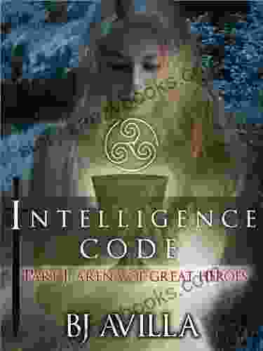 Intelligence Code (Arena Of Great Heroes 1)