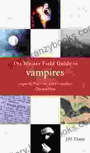 The Weiser Field Guide to Vampires: Legends Practices and Encounters Old and New (The Weiser Field Guide Series)