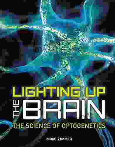 Lighting Up The Brain: The Science Of Optogenetics