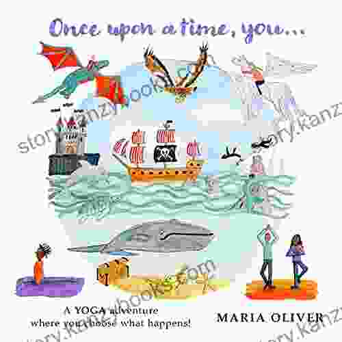 Once Upon A Time You : A Yoga Adventure Where You Choose What Happens Next