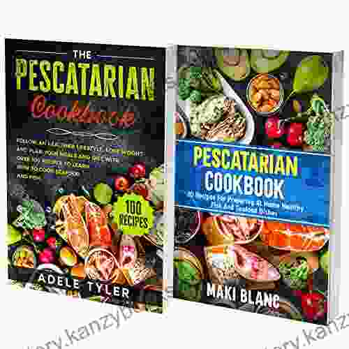 Pescatarian Diet Cookbook: 2 In 1: Over 100 Recipes For Cooking At Home Fish Seafood And Mediterranean Dishes