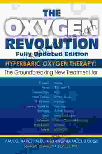 The Oxygen Revolution: Hyperbaric Oxygen Therapy: The New Treatment for Post Traumatic Stress Disorder (PTSD) Traumatic Brain Injury Stroke Autism and More