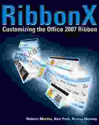 RibbonX: Customizing The Office 2007 Ribbon