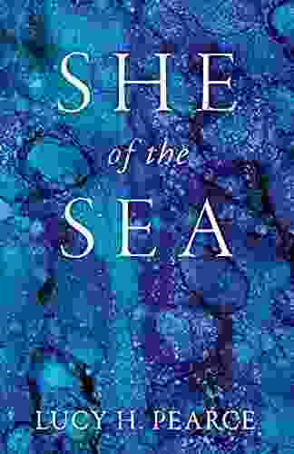 She Of The Sea Lucy H Pearce