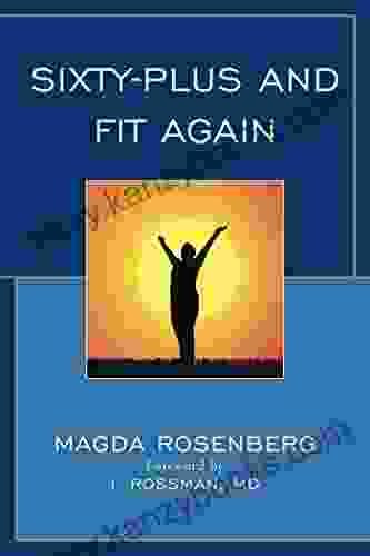 Sixty Plus And Fit Again Magda Rosenberg