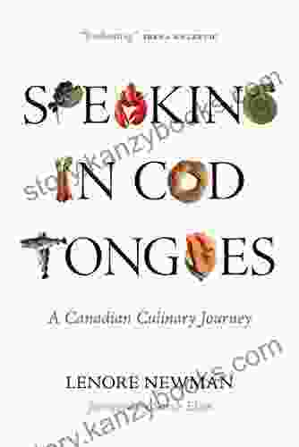 Speaking In Cod Tongues: A Canadian Culinary Journey (Digestions 1)