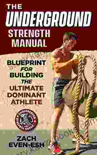 The Underground Strength System: Strength Conditioning Blueprint for Building Dominant Athletes