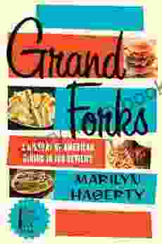 Grand Forks: A History Of American Dining In 128 Reviews