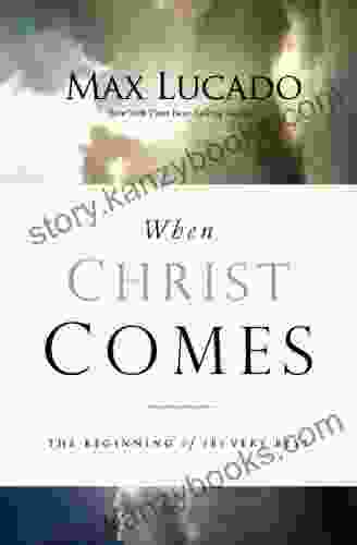 When Christ Comes: The Beginning Of The Very Best