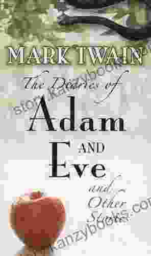 The Diaries Of Adam And Eve And Other Stories