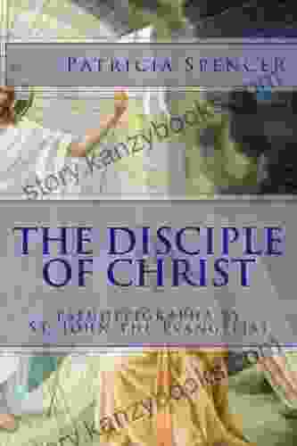 The Disciple Of Christ Patricia Spencer