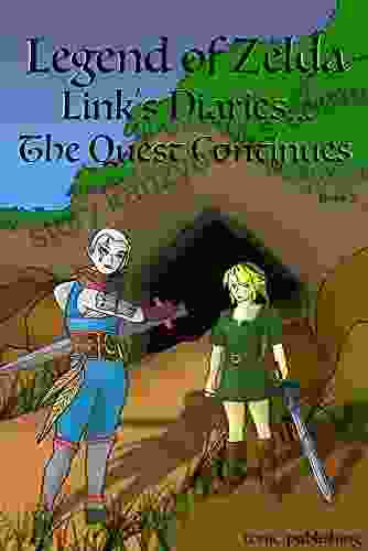 Legend Of Zelda Continues: Links Diaries The Quest Continues: Breath Of The Wild (The World Zelda Diaries 2)