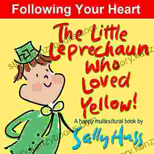 The Little Leprechaun Who Loved Yellow (Absolutely Adorable MULTICULTURAL Bedtime Story/Picture About Following Your Heart)