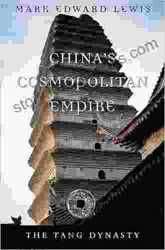 China S Cosmopolitan Empire: The Tang Dynasty (History Of Imperial China 3)