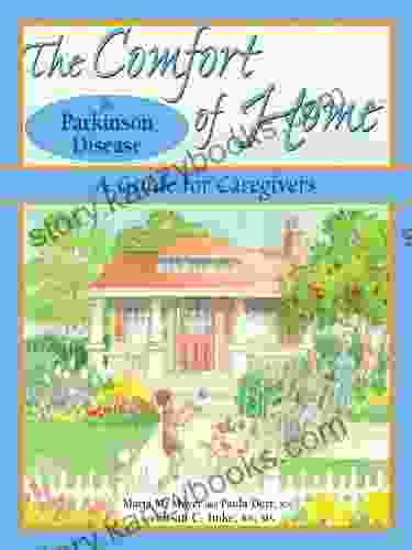 The Comfort of Home for Parkinson Disease: A Guide for Caregivers