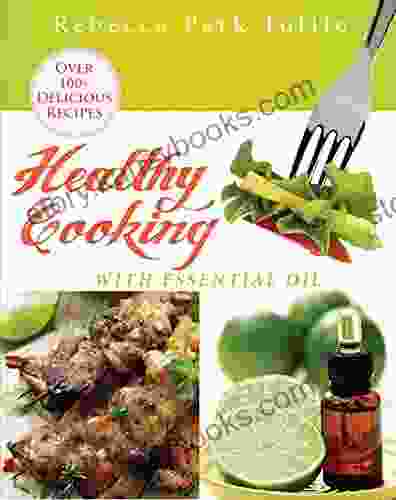 Healthy Cooking With Essential Oil
