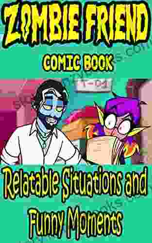 Zombie Friend Comic Book: Relatable Situations And Funny Moments