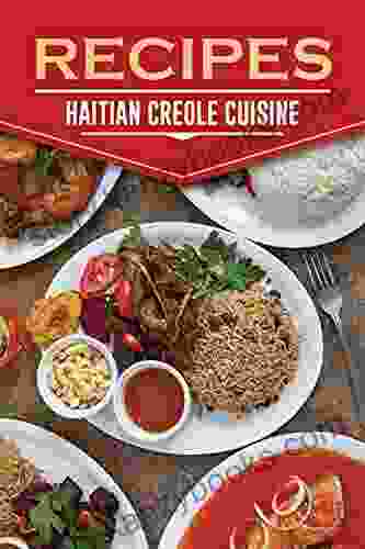 Recipes: Haitian Creole Cuisine: Easy Haitian Recipes