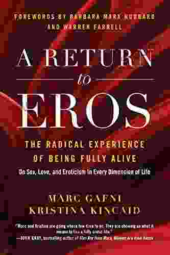 A Return To Eros: The Radical Experience Of Being Fully Alive