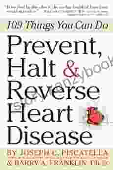 Prevent Halt Reverse Heart Disease: 109 Things You Can Do