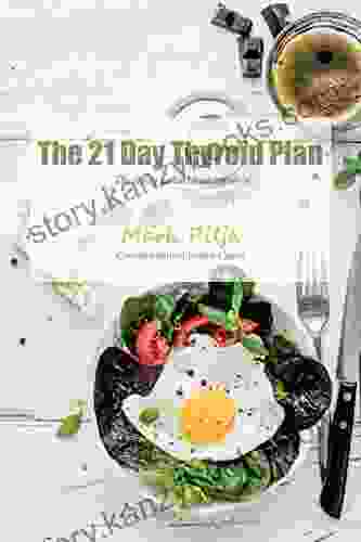 The 21 Day Thyroid Plan: Thriving With Hashimoto S