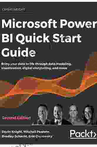 Microsoft Power BI Quick Start Guide: Build Dashboards And Visualizations To Make Your Data Come To Life