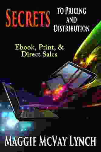 Secrets To Pricing And Distribution: Ebooks Print And Direct Sales (Career Author Secrets 2)